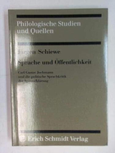 Sprache und Öffentlichkeit: Carl Gustav Jochmann und die politische Sprachkritik der Spätaufklärung (Philologische Studien und Quellen)
