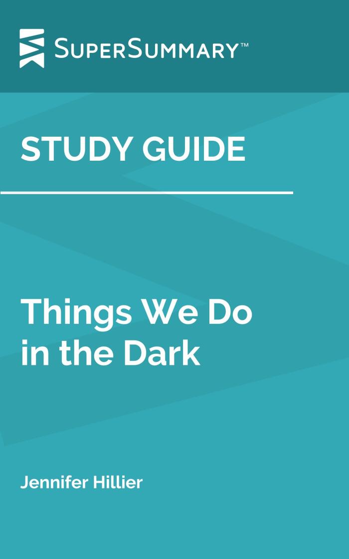 Study Guide: Things We Do in the Dark