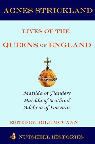Strickland: Lives of the Queens of England Volume 1
