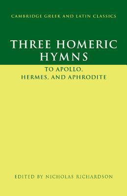 Three Homeric Hymns: To Apollo, Hermes, and Aphrodite