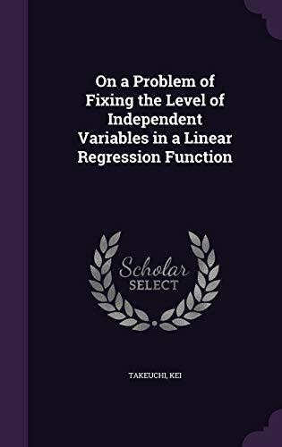 On a Problem of Fixing the Level of Independent Variables in a Linear Regression Function