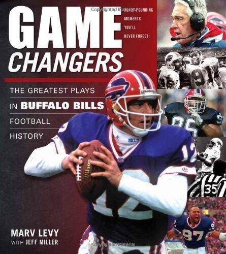 Game Changers: The Greatest Plays in Buffalo Bills Football History