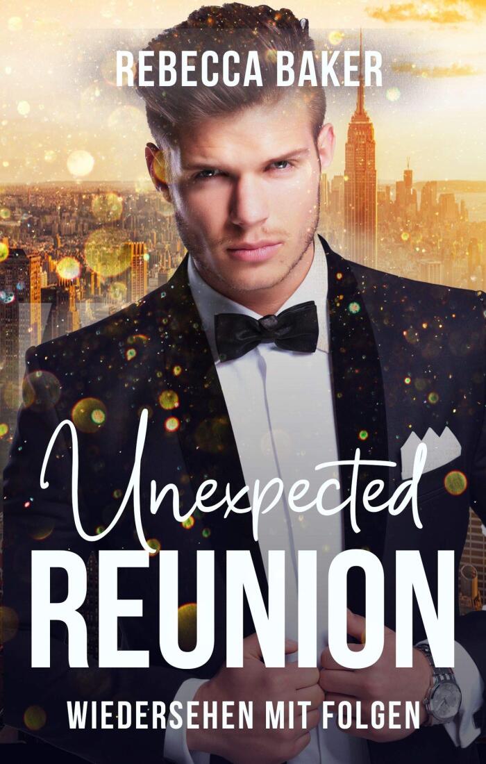 Unexpected Reunion – Wiedersehen mit Folgen (Unexpected Lovestories 2)