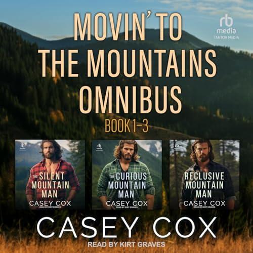 Movin' to the Mountains Omnibus: The Silent Mountain Man, The Curious Mountain Man, and The Reclusive Mountain Man