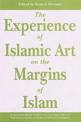 The Experience of Islamic Art on the Margins of Islam