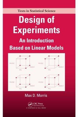 Design of Experiments: An Introduction Based on Linear Models