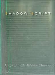 Shadow Script: Twelve Poems for Lindisfarne and Bamburgh