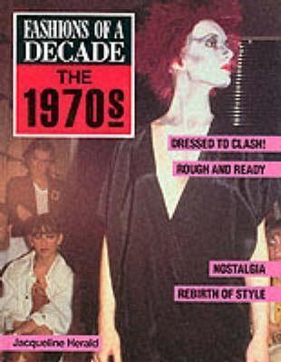 Fashions Of A Decade: the 1970s