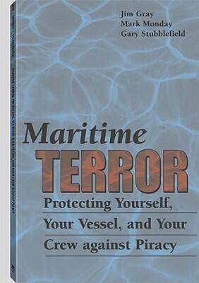 Maritime Terror: Protecting Your Vessel and Your Crew Against Piracy