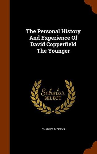 The Personal History And Experience Of David Copperfield The Younger