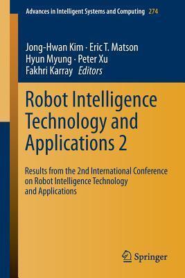 Robot Intelligence Technology and Applications 2: Results from the 2nd International Conference on Robot Intelligence Technology and Applications
