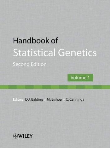 Handbook of Statistical Genetics (2 Volume Set) 2nd edition by Balding, David J. published by Wiley Hardcover