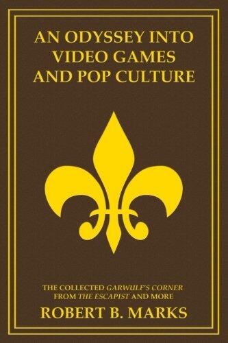 An Odyssey into Video Games and Pop Culture: The Collected Garwulf's Corner