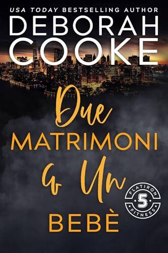 Due matrimoni & un bebè (Flatiron 5 Fitness - Italiano)