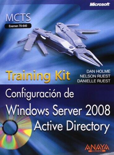 Configuración de Windows Server 2008 Active Directory. Training Kit, MCTS. Examen 70-640
