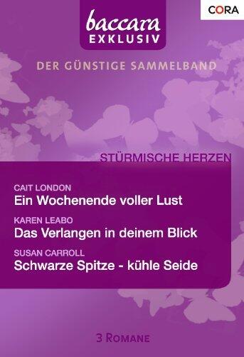 Ein Wochenende voller Lust / Das Verlangen in deinem Blick / Schwarze Spitze - kühle Seide