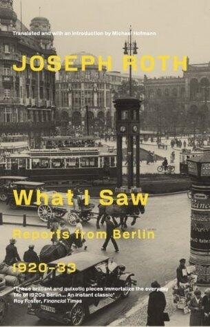 What I Saw: Reports From Berlin 1920-33