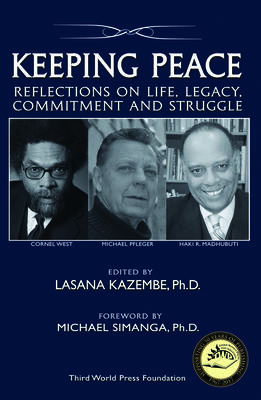 Keeping Peace: Reflections on Life, Legacy, Commitment and Struggle