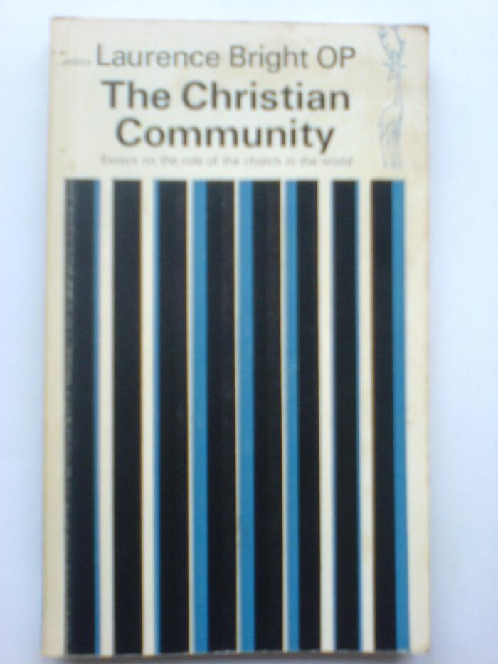 The Christian community: Essays on the role of the Church in the world;