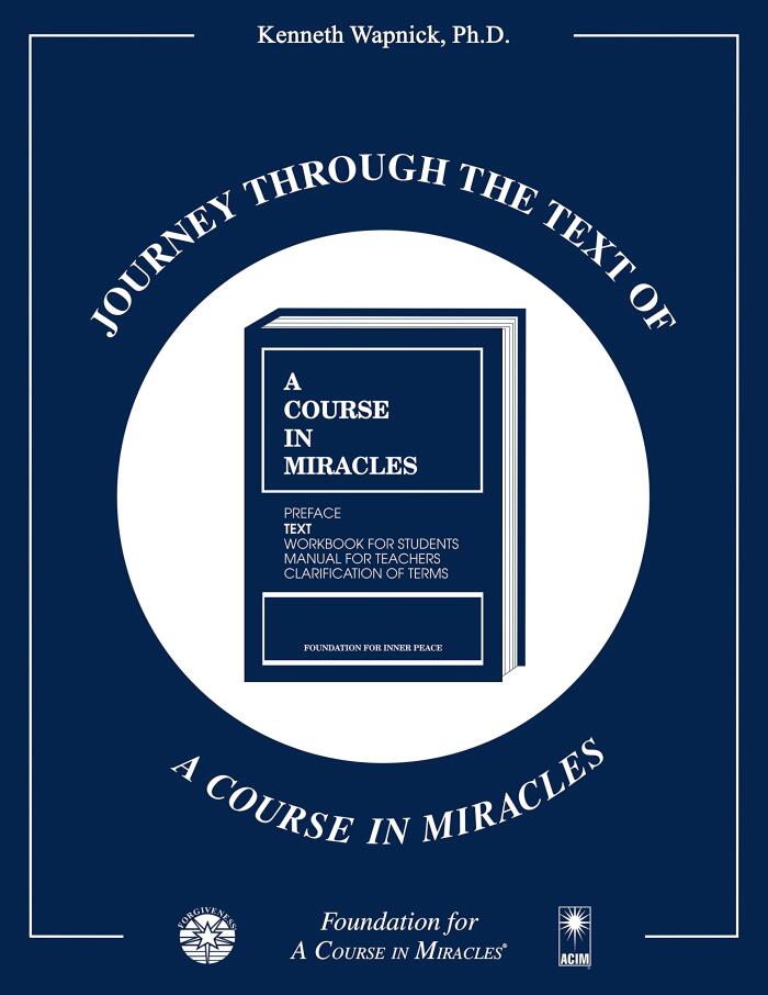 Journey through the Text of A Course in MIracles