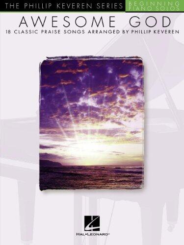 Awesome God: Arranged by Phillip Keveren Phillip Keveren Series