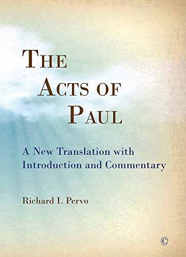 Acts of Paul: A New Translation with Introduction and Commentary