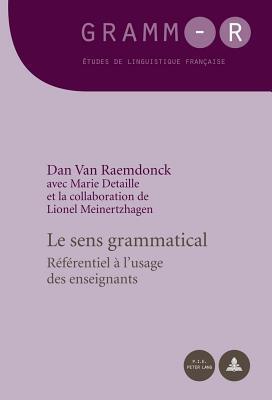 Le Sens Grammatical: Referentiel à l'Usage des Enseignants