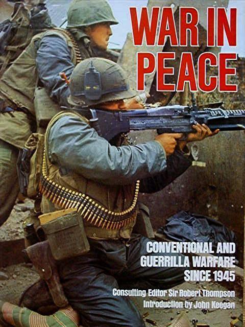 War In Peace: Conventional And Guerrilla Warfare Since 1945