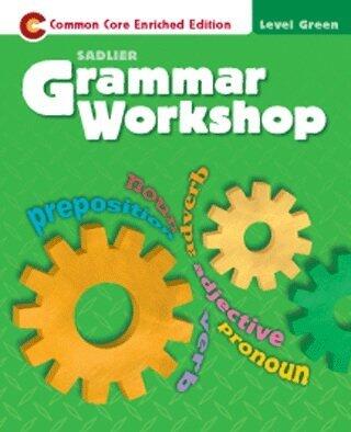 Grammar Workshop-Common Core Enriched Edition-Level Green