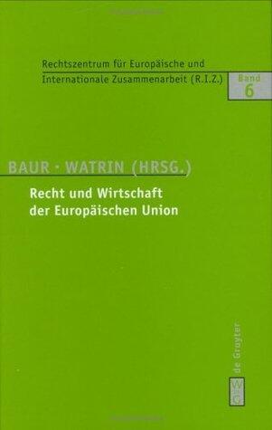 Recht und Wirtschaft der Europäischen Union