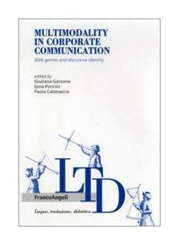 Multimodality In Corporate Communication: Web Genres And Discursive Identity