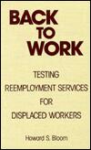 Back to Work: Testing Reemployment Services for Displaced Workers