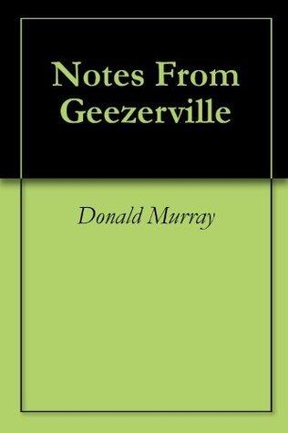 Notes From Geezerville