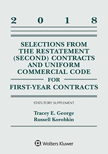 Selections from the Restatement (Second) Contracts and Uniform Commercial Code for First-Year Contracts: 2018 Statutory Supplement