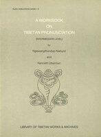 A Workbook on Tibetan Pronunciation (Intermediate Level)