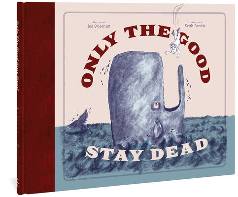 Only The Good Stay Dead