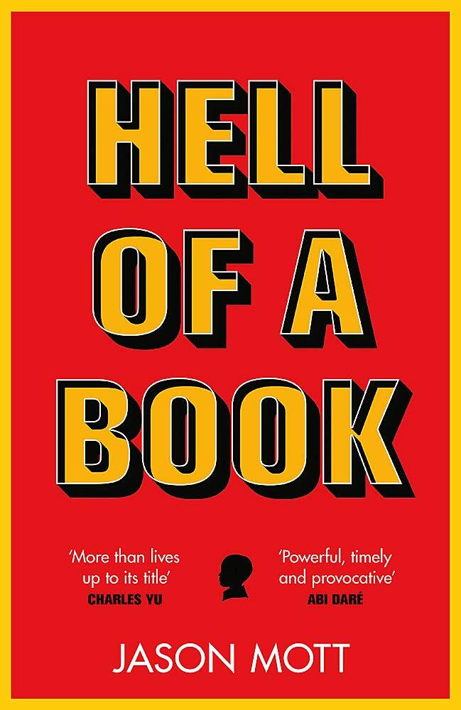 Hell of a Book, or the Altogether Factual, Wholly Bona Fide Story of a Big Dreams, Hard Luck, American-Made Mad Kid