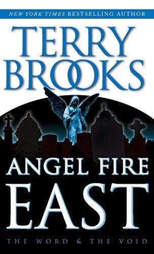 Angel Fire East (The Word and the Void Trilogy, Book 3) 1st (first) Edition by Brooks, Terry [2000]