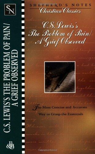 C.S. Lewis's The Problem of Pain and A Grief Observed