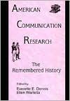 American Communication Research: The Remembered History