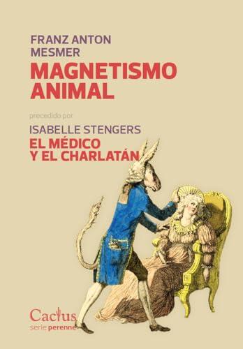 Magnetismo animal / El médico y el charlatán