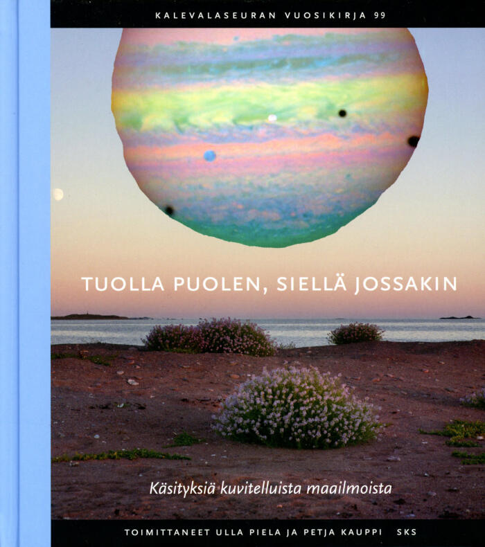 Tuolla Puolen, Siellä Jossakin: Käsityksiä Kuvitelluista Maailmoista