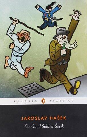 The Good Soldier Svejk: and His Fortunes in the World War
