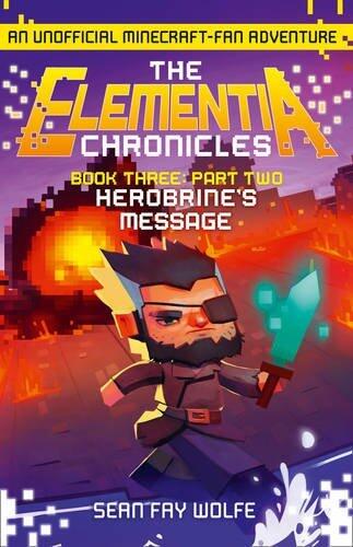 Elementia Chron Bk 3 Herobrine's Message