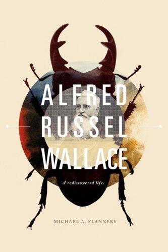 Alfred Russell Wallace: A Rediscovered Life (15 Jan 2011) Paperback