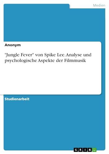Jungle Fever: Analyse und psychologische Aspekte der Filmmusik