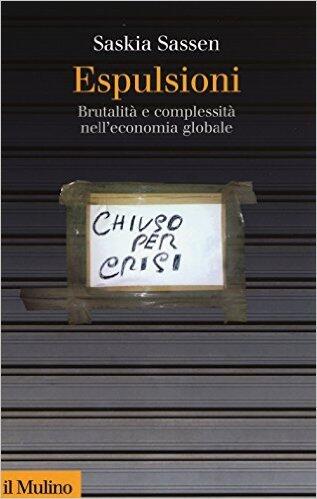 Espulsioni: Brutalità e complessità nell'economia globale