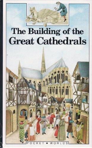 The Building of the Great Cathedrals (Pocket Worlds)