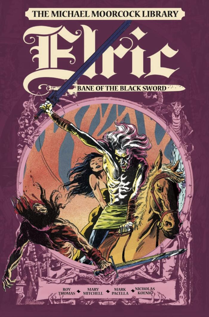 The Michael Moorcock Library: Elric the Bane of the Black Sword Vol. 6
