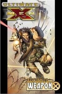 Ultimate X-Men, Vol. 2: Return to Weapon X